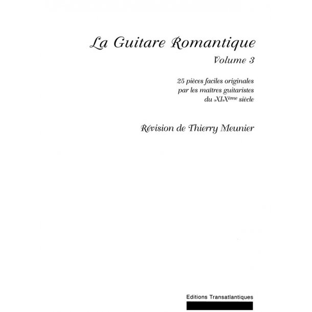 Thierry Meunier: La Guitare Romantique. Vol 3