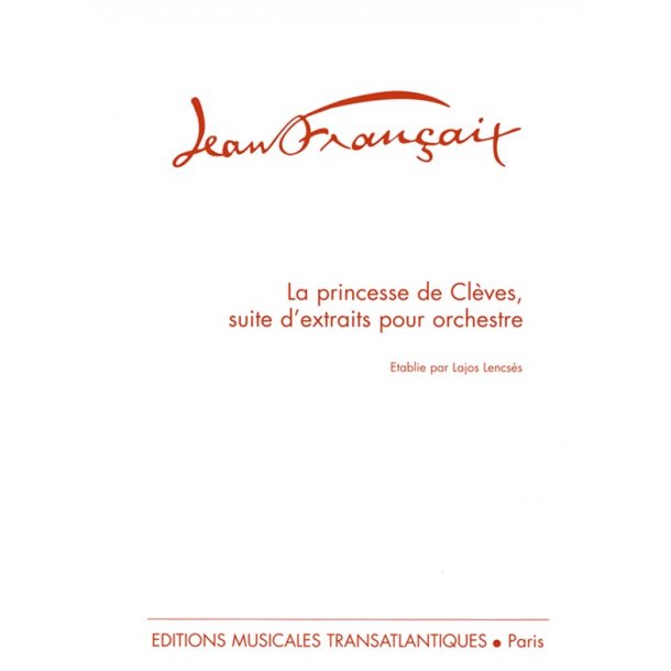 Jean Francaix: La Princesse De Clèves