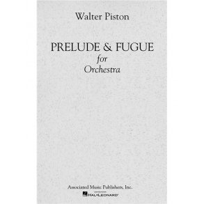 Walter Piston: Prelude And Fugue For Orchestra (Study Score)
