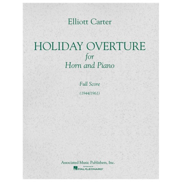 Elliott Carter: Holiday Overture (Score)