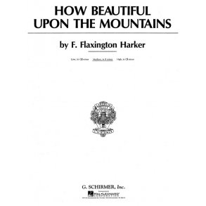 F. Flaxington Harker: How Beautiful Upon The Mountains (Medium Voice)