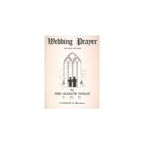 Fern Glasgow Dunlap: Wedding Prayer (Medium Voice/Piano)
