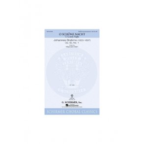 Johannes Brahms: O Schone Nacht Op. 92 No. 1