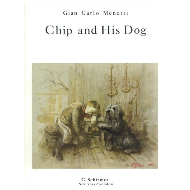 Gian Carlo Menotti: Chip And His Dog (Vocal Score)