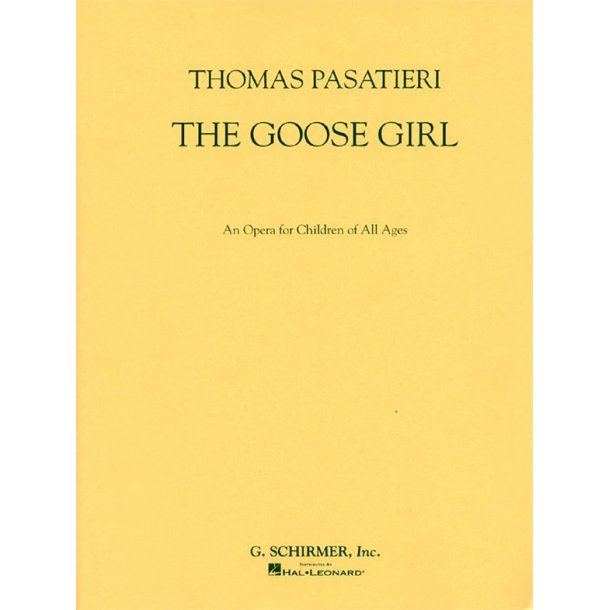 Thomas Pasatieri: The Goose Girl (Vocal Score)