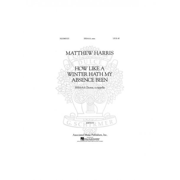 Matthew Harris: How Like A Winter Hath My Absence Been (SSSAAA a cappella)