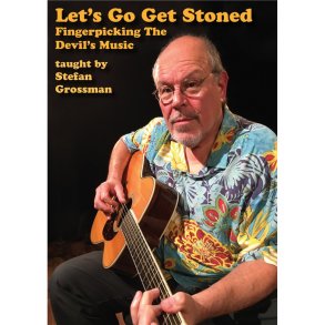 Stefan Grossman: Let's Get Stoned - Fingerpicking The Devils Music