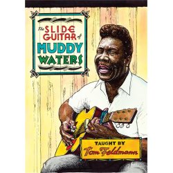 Tom Feldmann: The Slide Guitar Of Muddy Waters