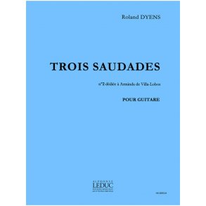 Roland Dyens: Trois Saudades No. 2 - Dediee A Arminda De Villa-Lobos