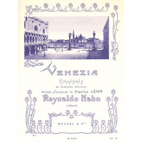 Reynaldo Hahn: Venezia - 6 Chansons En Dialecte Venitien