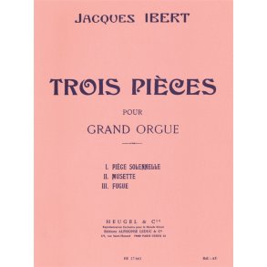 Jacques Ibert: Trois Pièces (Organ)
