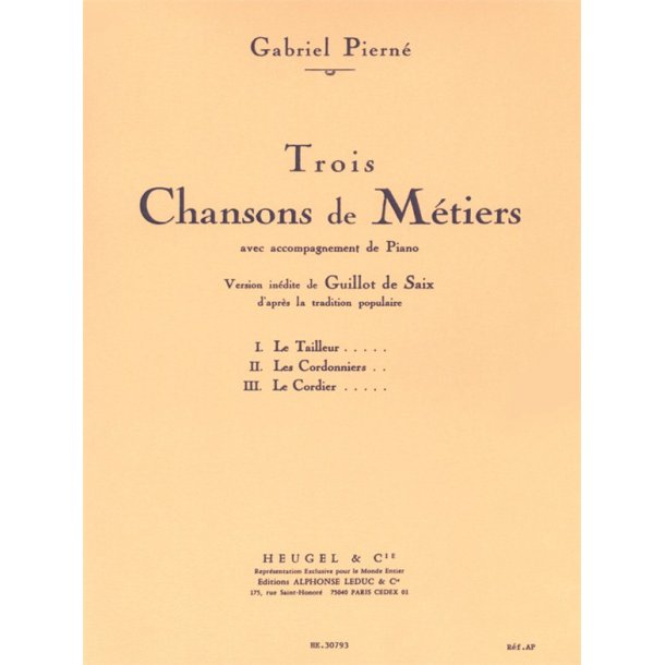 Gabriel Piern&eacute;: 3 Chansons de M&eacute;tier (med) (Voice & Piano)