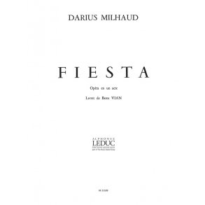 Darius Milhaud: Fiesta Op.370 (Opera)