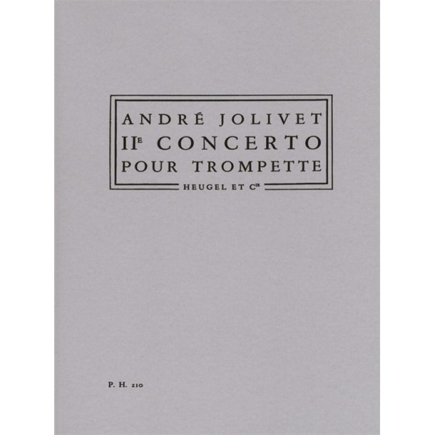 Andr&eacute; Jolivet: Concerto No.2 (PH210) (Trumpet & Orchestra)