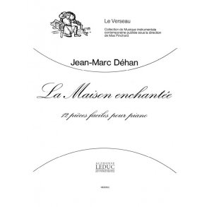 J.M. Déhan: La Maison enchantée (Piano solo)