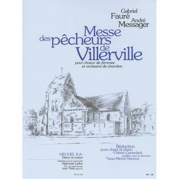 Gabriel & Andr&eacute; Faur&eacute; G.& Messager A.: Messe des P&ecirc;cheurs de Villerville (Choral-Female accompanied)