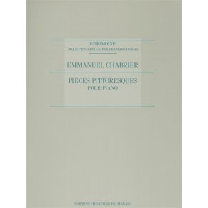 Emmanuel Chabrier: Pièces Pittoresques (Piano Solo)