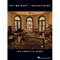 METHENY PAT ORCHESTRION THE COMPLETE SCORE BASS/GTR/PF/PERC BOOK