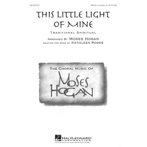Hogan Moses This Little Light Of Mine (Rodde) Ssaa A Cappella Choral