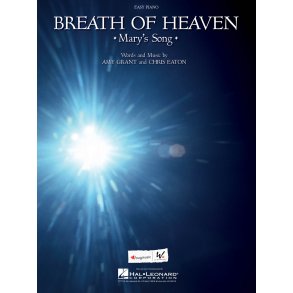 GRANT AMY BREATH OF HEAVEN MARY'S SONG EASY PIANO SHEET