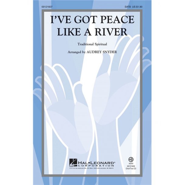 Ive Got Peace Like A River (Arr Snyder Audrey) Satb Chor