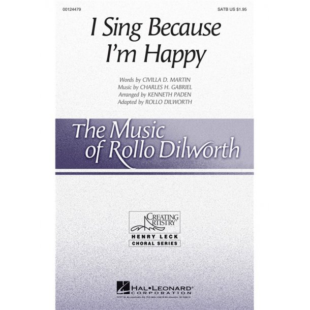 I Sing Because I'm Happy (Dilworth Rollo) Satb Choral