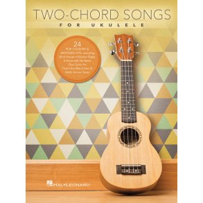 Two-Chord Songs For Ukulele Uke Bk