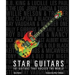 Hunter Dave Star Guitars 101 Guitars That Rocked The World Gtr Bam Bk