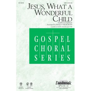 Jesus What A Wonderful Child (Arr Dilworth Rollo) Sab Choral