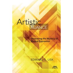 Lisk Edward Artistic Nuance Uncovering Mystery Musical Expression Bk