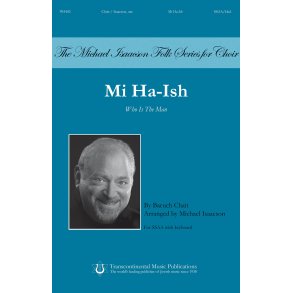 CHAIT BARUCH MI HA-ISH WHO IS THE MAN (ARR ISAACSON MICHAEL) SSAA CHOR