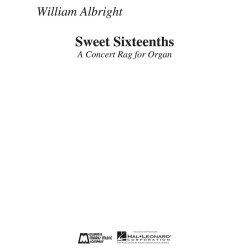 ALBRIGHT WILLIAM SWEET SIXTEENTHS A CONCERT RAG FOR ORGAN ORG BOOK