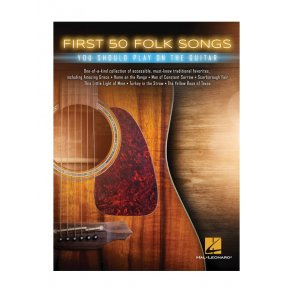 First 50 Folk Songs You Should Play On The Guitar