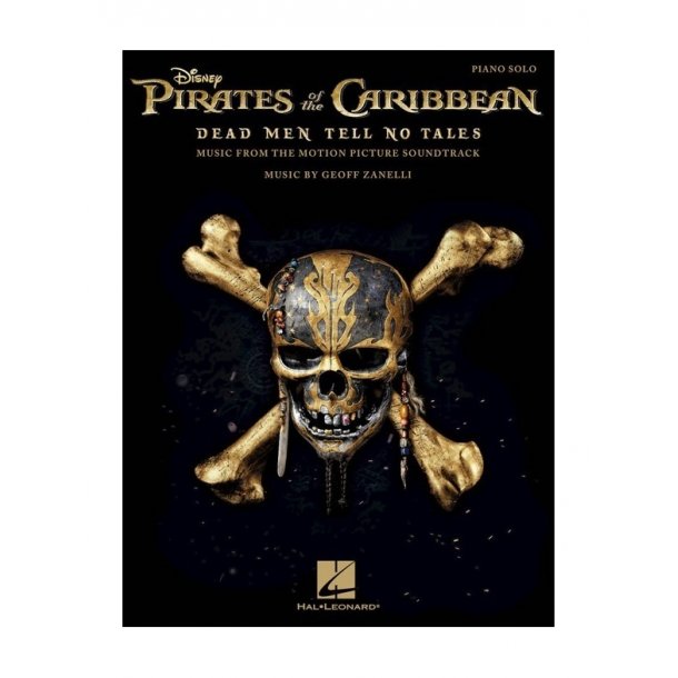 Geoff Zanelli: Pirates Of The Caribbean - Dead Men Tell No Tales