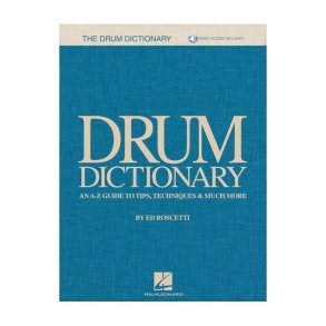Drum Dictionary: An A-Z Guide To Tips, Techniques & Much More