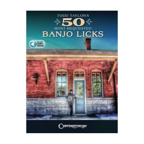 Todd Taylor's 50 Most Requested Banjo Licks