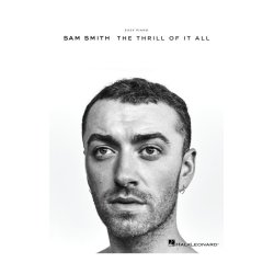 Sam Smith: The Thrill Of It All (Easy Piano)