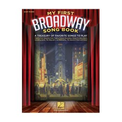 My First Broadway Songbook - A Treasury Of Favorite Songs To Play