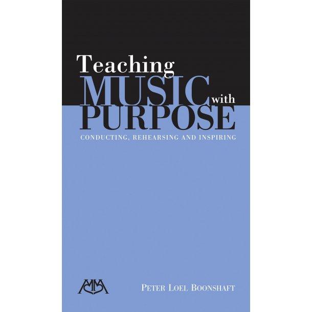 BOONSHAFT PETER LOEL TEACHING MUSIC WITH PURPOSE PB BAM BK