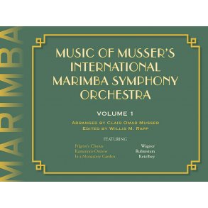 MUSIC OF MUSSERS INTERNATIONAL MARIMBA SYMPH ORCH VOL1 (RAPP) MAR BOOK