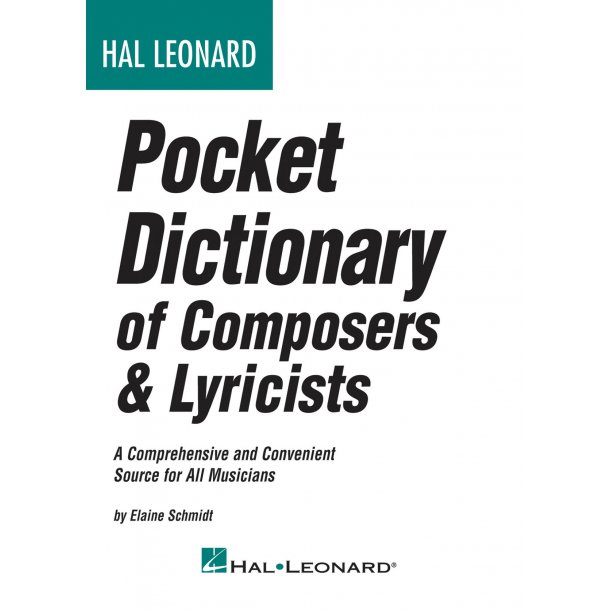 HAL LEONARD POCKET DICTIONARY OF COMPOSERS &amp; LYRICISTS BAM BK