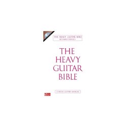 Richard Daniels: The Heavy Guitar Bible - A Rock Guitar Manual