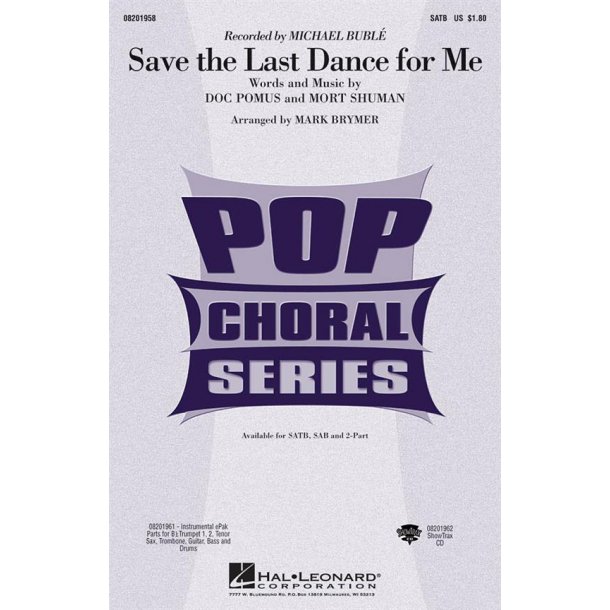 POMUS/SHUMAN SAVE THE LAST DANCE FOR ME (ARR BRYMER MARK) SATB CHORAL