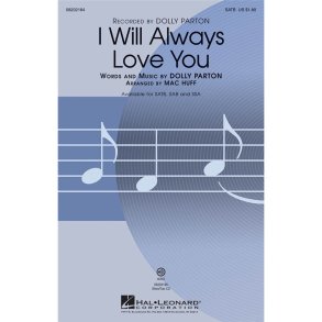 Parton Dolly I Will Always Love You (Arr Huff Mac) Satb Chor