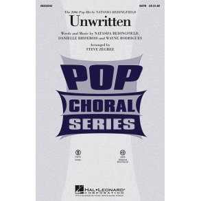 BEDINGFIELD NATASHA UNWRITTEN (ARR ZEGREE STEVE) SATB CHORAL