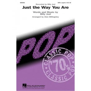 JOEL BILLY JUST THE WAY YOU ARE (ARR BILLINGSLEY ALAN) SATB A CAPPELLA
