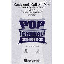 ROCK AND ROLL ALL NITE (HUFF MAC) SATB CHORAL