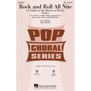 Rock And Roll All Nite (Arr Huff Mac) Sab Choral