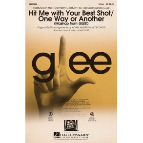 HIT ME WITH YOUR BEST SHOT/ONE WAY OR ANOTHER FRM GLEE (HUFF) 2PT CHOR