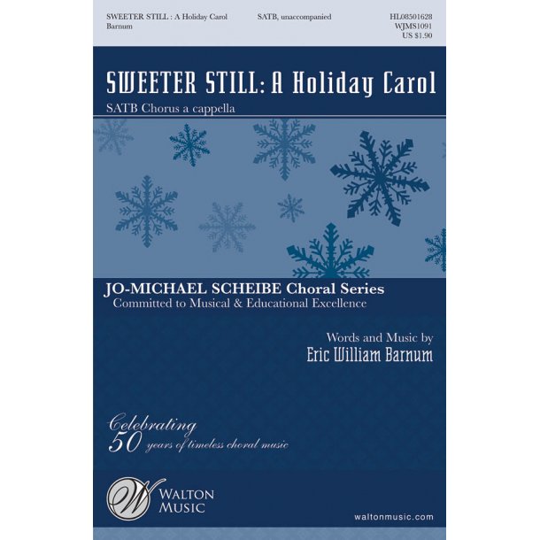 BARNUM ERIC WILLIAM SWEETER STILL A HOLIDAY CAROL SATB CHORAL